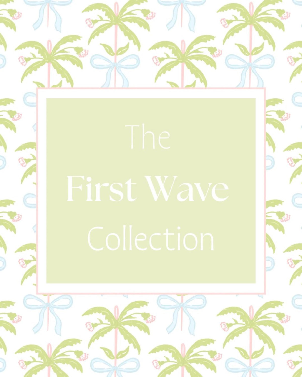 The First Wave Collection